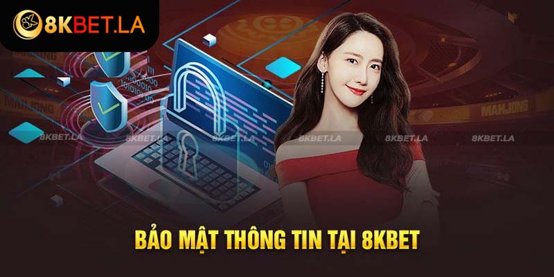 Bảo mật và xác nhận thông tin tài khoản cá cược tại 8kbet