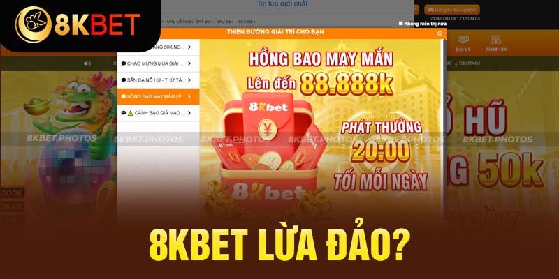 8Kbet Lừa Đảo? Các Vấn Đề Cần Quan Tâm Khi Cá Cược Online