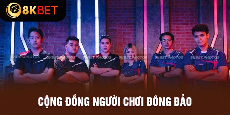 Esports 8Kbet có cộng đồng người chơi tích cực